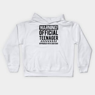 Warning! Official teenager approach with caution! Kids Hoodie